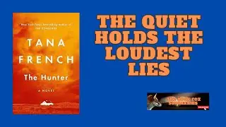 Secrets, Suspense, and a Missing Sibling: The Hunter by Tana French / Book Summary