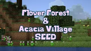 Flower Forest and Acacia Village Spawn Seed! | 1.14.4 (Minecraft)