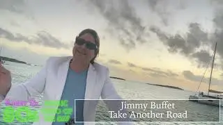 Jimmy Buffet - Take Another Road - Barry D's 80s Music Video of the Day