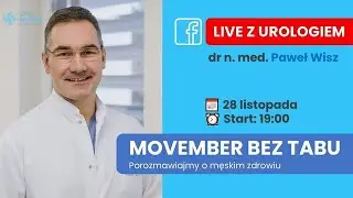 Live z dr. Pawłem Wiszem – urologiem i specjalistą chirurgii robotycznej. Szpital na Klinach, Kraków