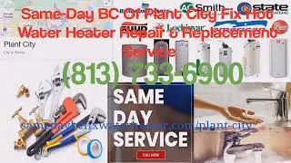 Hot Water Heater Repair in Plant City FL Company Who Fix, Replace, Installation Electric or Gas Near