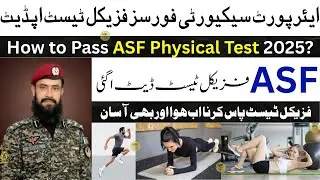 ASF Physical Test Date 2025 | How to Pass ASF Physical Test 2025 | ASF Physical Test Kab Hoga 2025