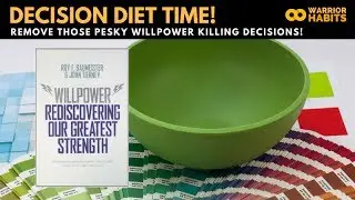 You need a Decision Diet!  Willpower Preservation 101
