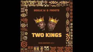 Froote, Soulic M _ Two Kings