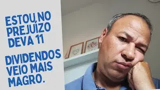 Preju&iacute;zo em DEVA11, Dividendos mais magro