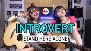 INTROVERT - STAND HERE ALONE (Cover by DwiTanty)