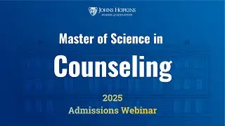JHU Counseling Master's: CACREP-Accredited Mental Health & School Counselor Program Overview