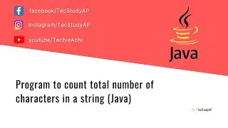 Program to count total number of characters in a string (Java)