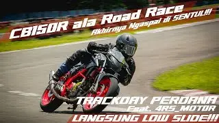 CB150R Korek Harian Trackday Perdana di Sentul Kecil Feat. 4RS_Motor Team | CB150R ala Roadrace