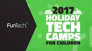 Holiday Tech Camps Quick Look 2017