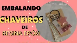 Como EMBALAR os CHAVEIROS de RESINA EPÓXI - Fernanda Fernandes