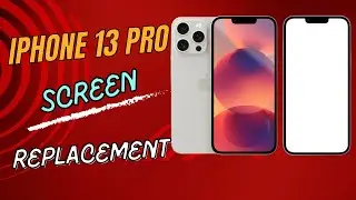 iPhone 13 Pro Screen Replacement Guide (DIY)
