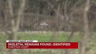 Remains found in Robertson County identified