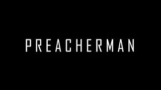 P R E A C H E R M A N