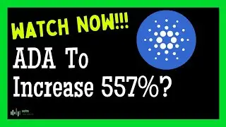 💎 Cardano Price - WATCH NOW!!! Can ADA Price Increase 557%?