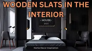 Wooden Slats in the Interior: Timeless Elegance and Modern Design Ideas