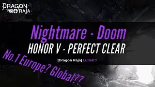 [Dragon Raja] Lullehツ - Nightmare - Doom | Server No.1 Honor V - Perfect Clear (Duo) (w/ Commentary)