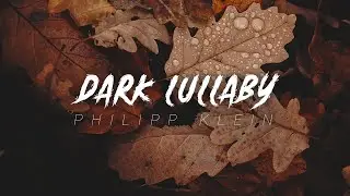 Dark Lullaby - Piano Music / Music Box