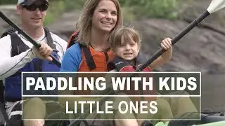 Paddling with Kids | How to Paddle with Small Children