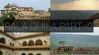 BALA QUILA VIEW AND TOUR ALWAR  PART -2 !! WILD LIFE ALWAR !! PRASHANTKUMARMEENA !!