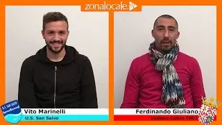 Verso San Salvo-Vastese - Intervista doppia ai capitani Marinelli e Giuliano