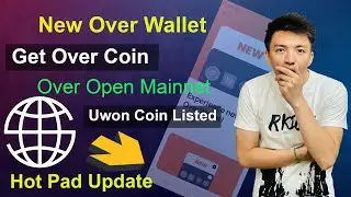 New Over Wallet is Coming | Get Over Coin for Testing | Over Open Mainnet Launch | Hot Pad Token