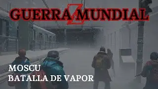 Guerra Mundial Z Moscu Batalla De Vapor
