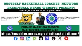 RBCN Basketball Nexus Preseason Coaches' Show E5: Coach Dan Burke, Wilmington U. (DE)
