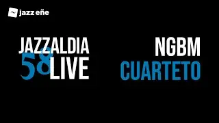 58 JAZZALDIA: NGBM CUARTETO - LIVE 58 JAZZALDIA - 2023/07/23