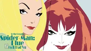 Spider-Man: Blue - If I Had You // Episode 5