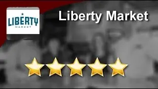 Liberty Market Gilbert AZ Review