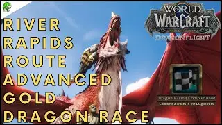 Dragonflight River Rapids Route Advanced Gold Dragon Race