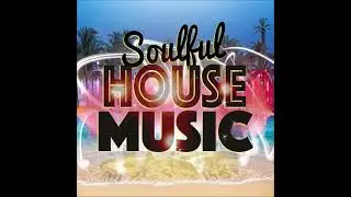 DJ Jac J - Soulful House Mixtape #30