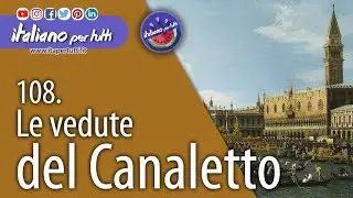 108. Le vedute del Canaletto