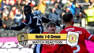 MATCH REACTION - Notts County 1-0 Crewe Alexandra