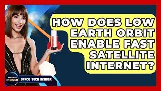 How Does Low Earth Orbit Enable Fast Satellite Internet? - Space Tech Insider
