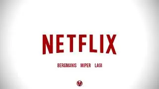 BERGMANIS x MIPER x LAGI - NETFLIX