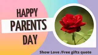 Happy Parents Day Quotes/Wishes