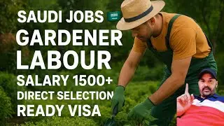 Saudi Jobs 🇸🇦 | Gardener Labour jobs | Ready visa | Direct Selection | Top Urgent Hiring Apply Now 