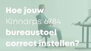 Hoe de Kinnarps 6784 bureaustoel ergonomisch instellen?