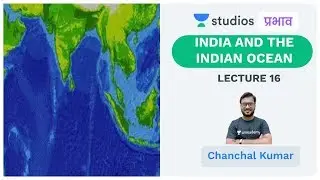 L16: Indian Ocean and Foreign Policy I International Relations (UPSC CSE - Hindi) I Chanchal Kumar