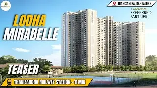Lodha Mirabelle Thanisandra Bangalore | Ultra-Modern 3 & 4 BHK Residences with World-Class Amenities