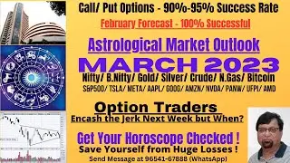 Astrological Outlook for March 2023 | CAUTION for Bears  between 27th Feb - 15th March | US Stocks