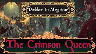 The Crimson Queen, Act 42: Problem In Magnimar