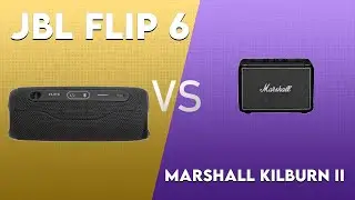 JBL Flip 6 vs Marshall Kilburn II Technical Comparison