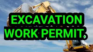 Excavation Permit | How to Fill Excavation Work Permit | EXCAVATION WORK PERMIT | Excavation work |
