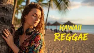 Relaxing Reggae Music Mix 2026 - Best Hawaiian Reggae Songs Playlist