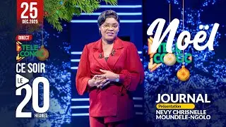 🔴 Direct JOURNAL DU 20H DU 25 DECEMBRE 2025 AVEC NEVY CHRISNELLE  MOUNDELE-NGOLO  #christmas  #noel