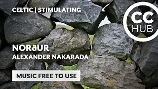 COPYRIGHT FREE | Stimulating | Celtic | Nor&eth;ur | Alexander Nakarada