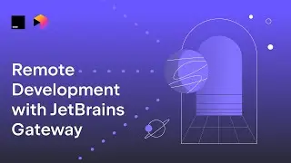 Remote Development with JetBrains Gateway